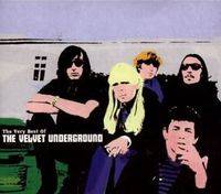 The Velvet Underground : The Very Best of the Velvet Underground